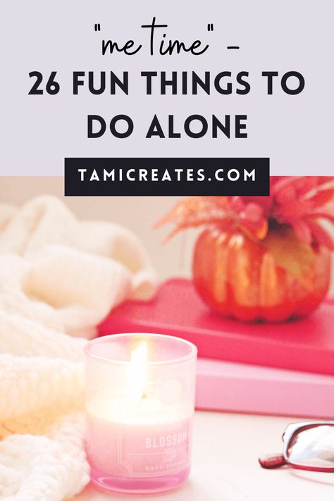 Alone time (or "me time") can be super important for our mental health. If you need ideas of what to do with your me time, here are 26 fun things to do alone! #selfcare #metime #selflove Me Time Ideas Things To Do, Alone Time Ideas, Fun Things To Do Alone, Mind Wellness, Stay Alone, Happy Alone, Mindset Growth, Routine Ideas, Things To Do Alone