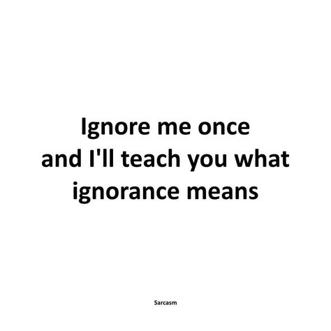 Attitude quotes You Can Never Be Me Quotes, Ignore Attitude Quotes, People Used Me Quotes, Good Snapchat Names, Attitude Text, Rhyming Quotes, Standards Quotes, Being Ignored Quotes, Growing Quotes