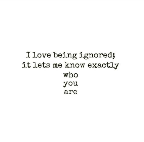 If You Avoid Me Quotes, Let Me Know Quotes, Ignore Those Who Ignore You, Quotes About Ignoring Someone You Love, Quotes Ignoring Me, Ignored By Someone Quotes, When Someone Avoids You Quotes, I Love Being Ignored Quotes, Quotes About People Ignoring You