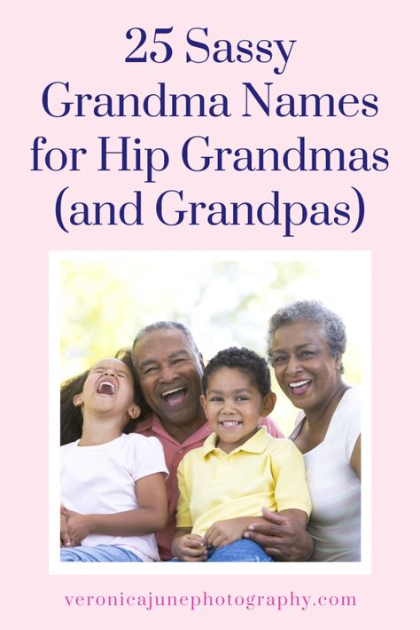 25 Sassy Grandma Names for Hip Grandmas (and Grandpas) - Hip Grandma Life Grandmother Names Unique, Grandma Names First Time, Cool Grandma Names, Trendy Grandma Names, Alternative Names For Grandma, Names For Grandmothers, Other Names For Grandma, Southern Grandma Names, Different Names For Grandma