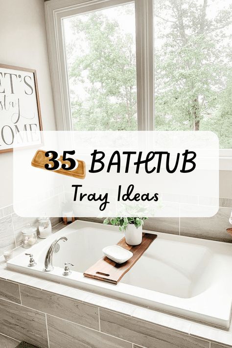 38 Bathtub Tray Ideas That You'll Want to Try Decoration Around Bathtub, Bath Tub Shelf Ideas, Bathtub Shelf Trays, Bathtub Caddy Decor, Whirlpool Tub Decor Ideas, Bath Board Styling, Free Standing Bath Tub Shelf Ideas, Bathtub Caddy Tray Decor, Bathtub Wood Tray