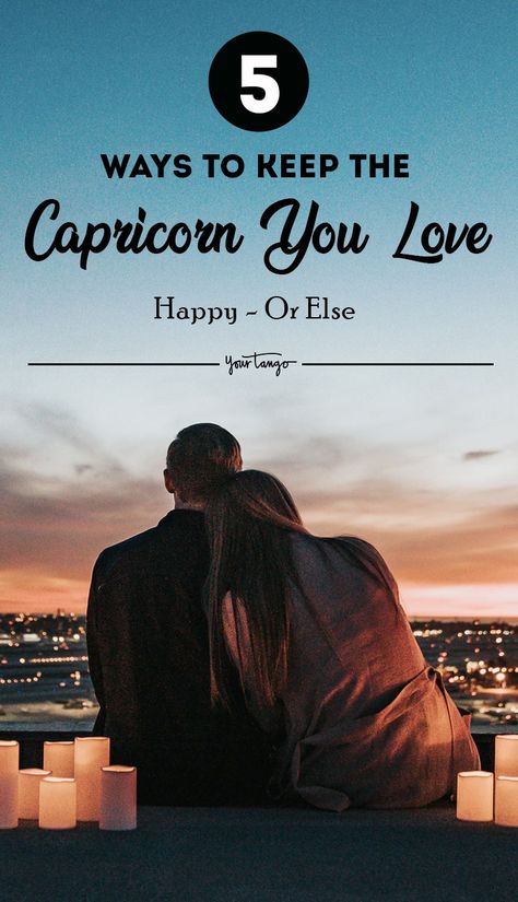 5 Ways To Keep The Capricorn You Love Happy — Or Else | YourTango How To Love A Capricorn Man, Capricorn Love Language, Capricorn Love Match, Capricorn Men In Love, Men In Love Signs, Capricorn Relationships, Male Psychology, Capricorn Love, Sagittarius Love