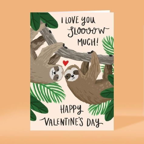 Sloth Puns, Cute Sloths, Valentines Day Puns, Happy Valentines Day Card, Valentines Day Cards, Pun Card, Cute Sloth, Valentine Day Love, Happy Valentine's Day