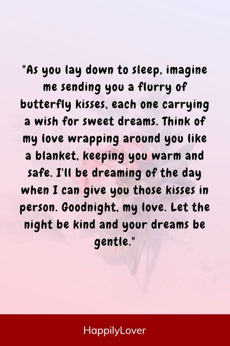 You can share the warmth of your love after a long day through these beautiful goodnight paragraphs. I hope these best goodnight paragraphs for him from the heart will make you both closer to each other. Send your boyfriend/husband goodnight love paragraphs and let your man know how much he means to you. The key to a lasting relationship is good communication. Even little romantic gesture can make him feel loved and special. Here are goodnight paragraphs for him to make him smile: Thank You Paragraphs For Boyfriend, Paragraph For Your Boyfriend, Cute Goodnight Paragraphs For Him, Sweet Paragraphs For Him, Goodnight Paragraphs For Him, Goodnight Paragraphs, Paragraphs For Your Boyfriend, Love Paragraphs For Him, Beautiful Goodnight