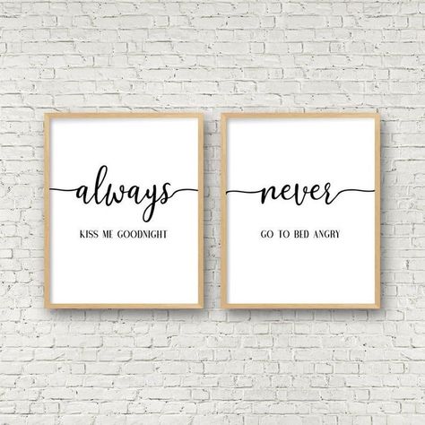 Never Go To Bed Angry, Art Wedding Gift, Kiss Me Goodnight, Wall Art Above Bed, Bedroom Quotes, Always Kiss Me Goodnight, Diy Room Decor For Teens, Art Above Bed, Free Printable Wall Art