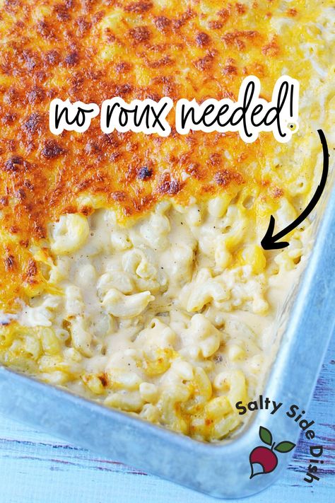 The Best No Roux Baked Macaroni and Cheese | SaltySideDish Easy Baked Mac And Cheese No Flour, Southern Max And Cheese, Mac And Cheese In Roaster Oven, Baked Mac And Cheese Recipe No Flour, Mac And Cheese Recipe No Eggs, Soul Food Baked Mac And Cheese, Baked Mac And Cheese No Flour, No Rue Mac And Cheese, Mac And Cheese Roux Sauce