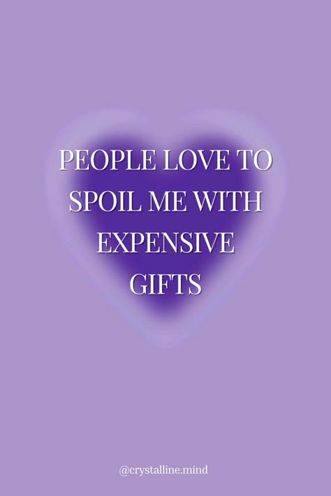 Crush Affirmations, Spoiled Aesthetic, Spoiled Quotes, Spoiled Girlfriend, Being Spoiled, Aura Quotes, Manifesting Love, Expensive Gifts, Vision Board Affirmations