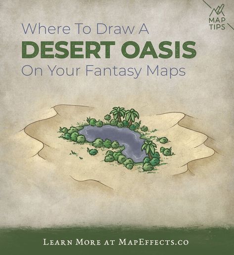 How Does an Oasis Form in a Desert? — Map Effects Creating A Fantasy Map, Map Making Ideas, Fantasy Map Drawing Ideas, Map Effects, Desert Map, Map Sketch, Map Drawing, Fantasy Map Making, Dnd World Map