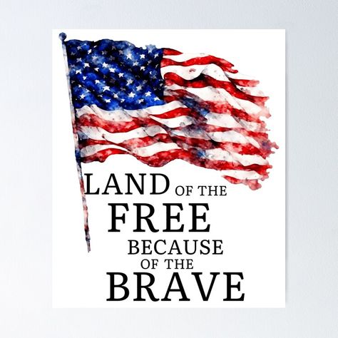 Get my art printed on awesome products. Support me at Redbubble #RBandME: https://www.redbubble.com/i/poster/Land-of-the-Free-Because-of-the-Brave-Distressed-Flag-Art-by-AmericaFreedom/161838697.LVTDI?asc=u Land Of The Free Because Of The Brave, Buy Land, Flag Art, Land Of The Free, How To Buy Land, Clothing Logo, The Brave, Journal Gift, Mask For Kids