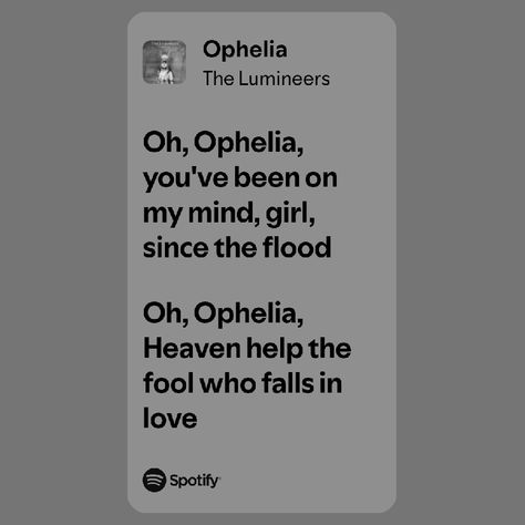 Ophelia Aesthetic, The Lumineers, Aesthetic Songs, Spotify Song, The Fool, Falling In Love, Songs