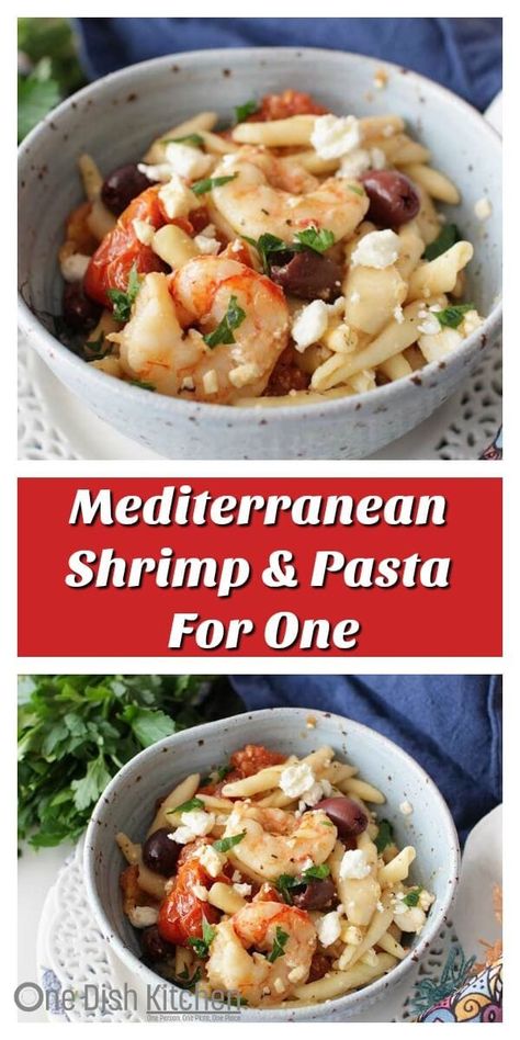 Mediterranean Meals For One, Joanie One Dish Kitchen, Kaylyns Kitchen, Shrimp Oven, Pasta For One, Mediterranean Shrimp, Shrimp And Pasta, Single Serve Meals, One Dish Kitchen