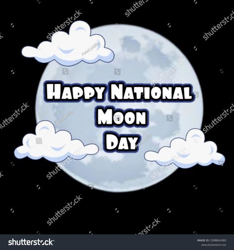 National Moon Day, Moon Day, Moon Images, Fun Texts, Positive Words, 3d Objects, Happy Day, Cartoon Styles, Stock Illustration