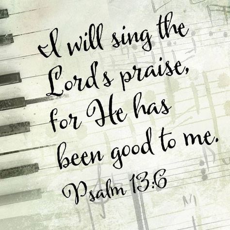 Image result for scripture quotes about music Psalm 13:6, Music Bible Verses, Bible Verses About Music, Choir Quotes, Inspiring Bible Quotes, Hymnal Crafts, Christian Song Quotes, Psalm 13, Inspiring Bible Verses