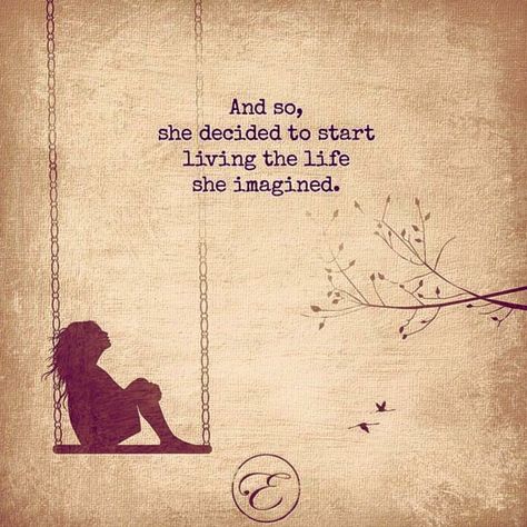 And so she decided to start living the life she'd imagined Laughter Yoga, Medical Intuitive, Living The Life, Say That Again, Start Living, By Grace, Life Advice, Joy And Happiness, Inspirational Words