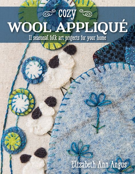 Discover the joys of hand stitching and working with wool with these charming wool appliqué projects. Applique Books, Wool Appliqué, Wool Applique Patterns, Penny Rug, Redwork Embroidery, Embroidery Book, Embroidery Tutorial, Folk Embroidery, Sunflower Fields