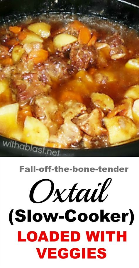 Oxtails In Crockpot, Oxtail Slow Cooker, Oxtail Recipes Crockpot, Oxtail Recipes Easy, Oxtail Recipe, Vegetable Slow Cooker, Ox Tail, Soup Crockpot, Oxtail Recipes