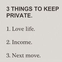 Three things to keep quiet about:  1) Your Private Life  2) Your income  3) Your Next Move     #sarcasm #coffee #coffeelove #caffeine #gourmet #coffeelovers #considercoffee #coffeeoftheday #coffeeporn #coffeecup #coffeeshop #coffeeaddict #coffeelife #coffeetime #coffeebreak Three Things To Keep Private Quote, 3 Things To Keep Private, Jealous Girls Quotes, Things To Keep Private, Jealous Girl, Private Life Quotes, Life Tweets, Keep Private, 2023 Board