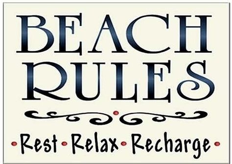 Beach Rules Relax Beach Rules Sign, Beach Rules, Festival Camping, Lake Signs, Beach Please, Inspirational Signs, Beach Quotes, Nautical Home, Beach Signs