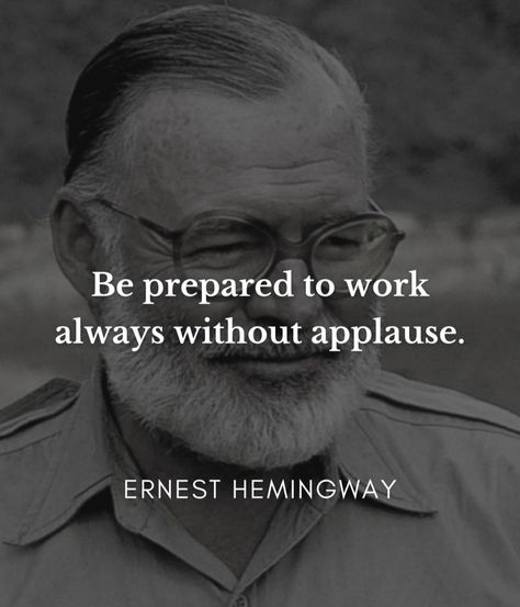 Hemingway Aesthetic, Preparation Quotes, Motivational Thoughts For Students, Earnest Hemingway, Hemingway Quotes, Always Prepared, Literature Humor, Unique Words Definitions, Movie Aesthetic