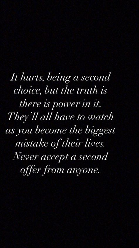 Always Everyones Last Choice, No Longer An Option Quotes, Dont Be A Second Choice Quote, Never Be Someones Second Choice, Being Nobody’s First Choice, When You're Just An Option, Not A Second Option Quote, Don’t Be Someones Second Choice, Coming Second Quotes Feelings