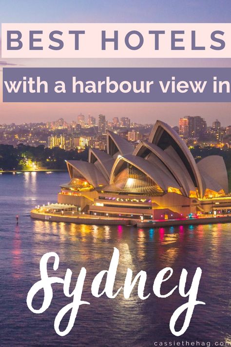 Text: Best hotels in Sydney with a harbour view. Image: Sydney Opera House and city lights at dusk Where To Stay In Sydney Australia, Sydney Travel Guide, Underwater Restaurant, Sydney Hotel, Sydney Travel, New Zealand Itinerary, Visit Sydney, Sydney Restaurants, Australia Itinerary