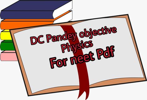 DC Pandey Physics for NEET PDF - PDF Study Materials Study Materials, Getting Ready, Assessment, Pdf Download, Good Books, Physics, Books