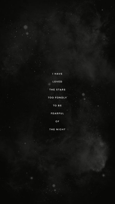 i have loved the stars too fondly to be fearful of the night Stop Being The First To Reach Out, 1 Am Thoughts Night, Fear Of Touch, Fear Wallpapers, Poet Wallpaper, Soothing Wallpapers, Night Wallpaper, Star Quotes, Wallpaper Iphone Quotes