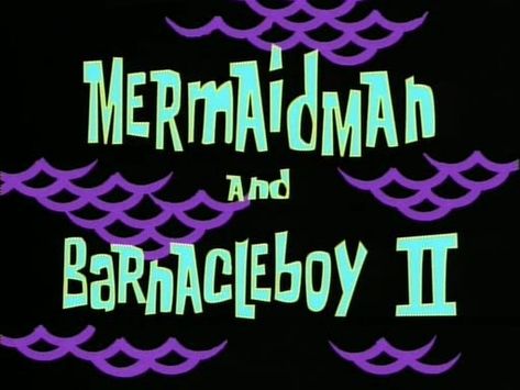 Mermaid Man And Barnacle Boy, Mermaid Man And Barnacle, Mocking Spongebob, Barnacle Boy, Spongebob Christmas, Spongebob Episodes, Title Screen, Krusty Krab, Superhero Shows