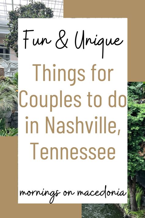 Best Vacations For Couples, Things For Couples, Nashville Things To Do, Nashville Tennessee Vacation, Things To Do Together, Nashville Travel Guide, Tennessee Road Trip, Couples Things To Do, Weekend In Nashville