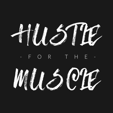 Check out this awesome 'Hustle+For+The+Muscle' design on @TeePublic! Fitness Graphics, Quotes Self Motivation, Muscle Quotes, Hustle For The Muscle, Check Quotes, Letters Quotes, Gym Tshirt, Quotes Self, Hustle Quotes