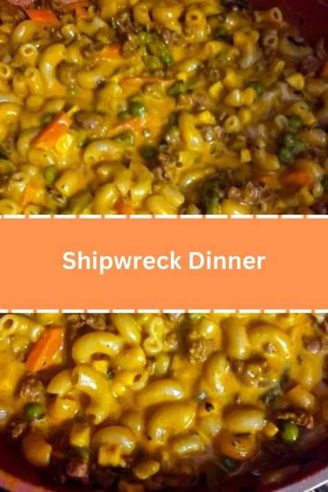 Shipwreck Dinner Shipwreck Dinner Kraft, Ship Wreck Casserole, Shipwreck Casserole Ground Beef, Shipwreck Dinner, Cabana Recipes, Shipwreck Casserole, Hamburger Dinners, Hamburger Ideas, Quick Easy Family Dinners