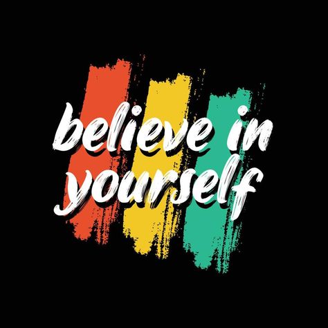 believe in yourself typography t shirt quotes and apparel design T Shirt Typography Design, Mens T Shirt Print Design, Sticker Images, Quotes Tshirt, Typography Tshirt Design, Typo Logo Design, Typography Shirt Design, T Shirt Quotes, Automotive Logo Design