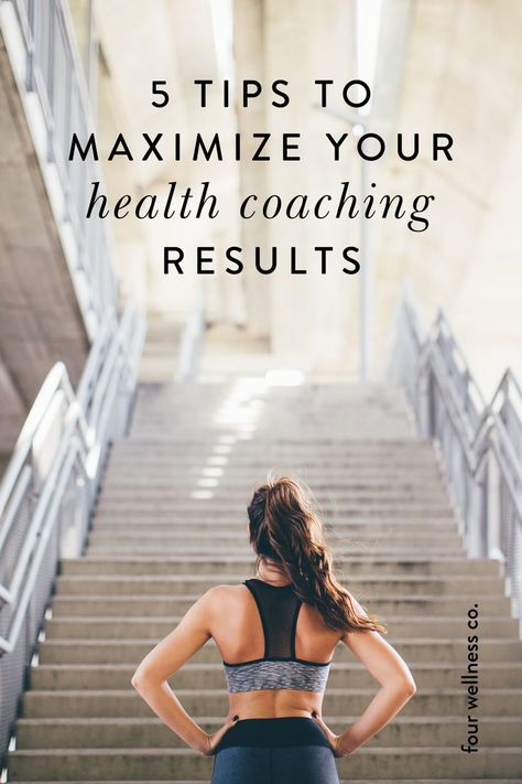 5 Tips to Maximize your Health Coaching Results | Four Wellness Co. | Learn how to get the best results from a health coaching program with these 6 simple tips #healthcoaching #health #wellness #fitness #Motivation #Mindset Transformation Tips, Fitness Mindset, Living Quotes, Life Coaching Business, Tips For Success, Simple Health, Health Coaching, Best Health, Holistic Living