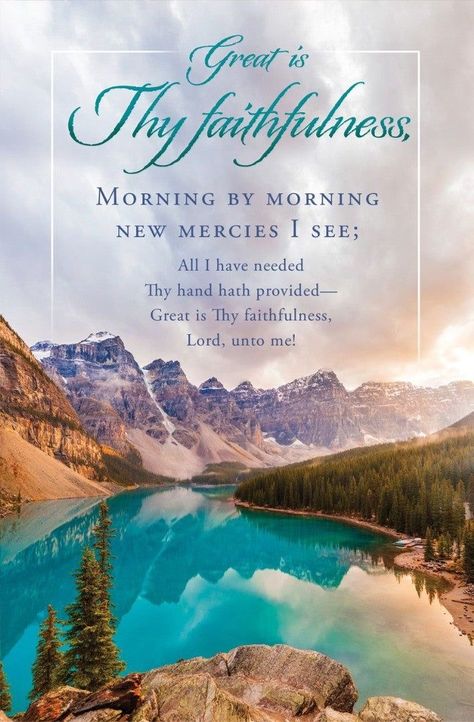 Morning By Morning New Mercies I See, Great Is Thy Faithfulness Hymn, Peaceful Pictures, Hymn Quotes, Good Morning Bible Quotes, Family Day Quotes, Morning Bible Quotes, Hymn Lyrics, Great Is Thy Faithfulness