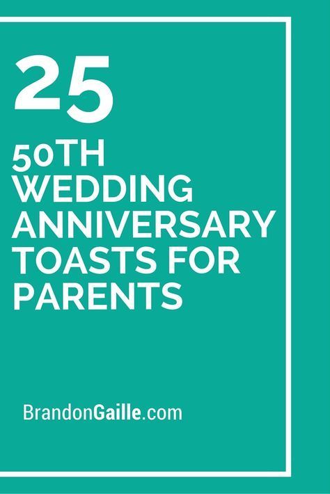 25 50th Wedding Anniversary Toasts for Parents 50th Anniversary Speech, 48th Wedding Anniversary, 40th Anniversary Party, 15th Wedding Anniversary, 50th Wedding Anniversary Party, Wedding Anniversary Celebration, 50th Anniversary Gifts, 50th Anniversary Party, 60 Wedding Anniversary