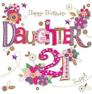 Happy 21st Birthday Daughter, Happy 18th Birthday Daughter, 21st Birthday Messages, Happy 21st Birthday Wishes, 21st Birthday Wishes, Daughter 21st, Happy 18th Birthday, Happy Birthday Today, Happy Birthday 18th