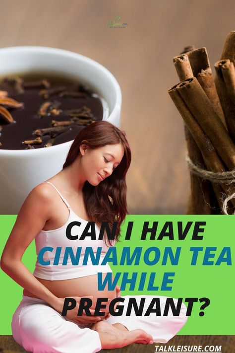 Can I have cinnamon tea while pregnant? Tea While Pregnant, Cinnamon Tea Benefits, Pregnancy Tea, Reduce Nausea, Cinnamon Benefits, Cinnamon Tea, Ceylon Cinnamon, Tea Benefits, Herbal Teas