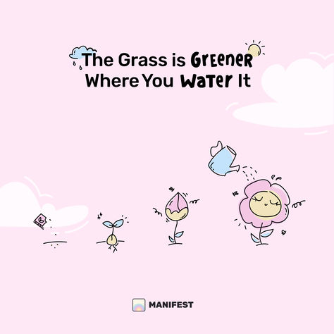 A light pink background with cute cartoon illustrations of plants being watered, accompanied by the quote 'The grass is greener where you water it,' symbolizing growth and self-care. Manifest Motivation, The Grass Is Greener, Grass Is Greener, The Grass, Motivational Quote, Self Improvement, Self Care, Motivational Quotes, Pastel