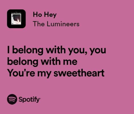 Forever My Girl, My Sweetheart, The Lumineers, Meaningful Lyrics, You Belong With Me, Music Recommendations, Doing Me Quotes, Favorite Lyrics, Me Too Lyrics