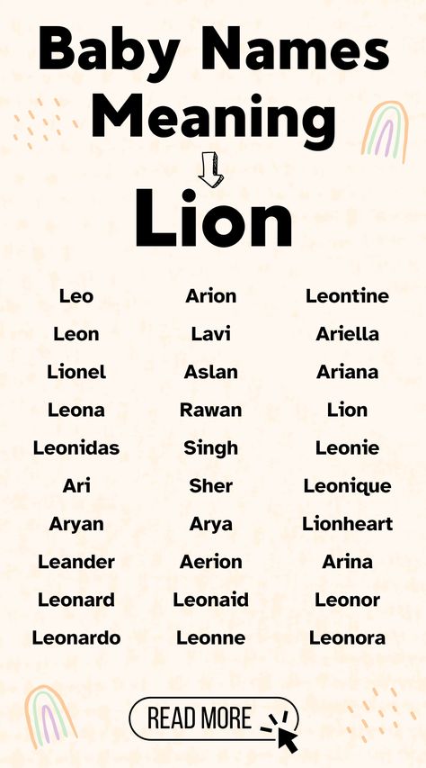 Looking for a name that embodies strength and courage? Discover a collection of beautiful baby names that mean 'lion' - perfect for your little roaring hero or heroine. From classic to unique, find the perfect name that captures their powerful spirit!

#BabyNames  #Names Character Names Ideas, Baby Gender Predictor, Gender Neutral Baby Names, Neutral Baby Names, What Your Name, D Name, Boy Name Meanings, Meaning Of Your Name, Names Meaning