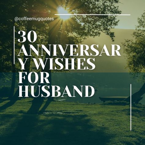 30th Wedding Anniversary Quotes, Anniversary Wishes To Husband, 27 Anniversary, 30 Wedding Anniversary, 50th Wedding Anniversary Wishes, Wedding Anniversary Wishes For Husband, Work Anniversary Quotes, Anniversary Quotes For Wife, Funny Anniversary Wishes