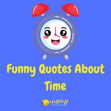 Turn Clocks Back Humor, Quotes About Time Clocks, Fun Time Quotes, Time Quotes Clock, Quotes About Watches, Fun Times Quotes, Time Passing Quotes, Clock Quotes, Eternity Quotes