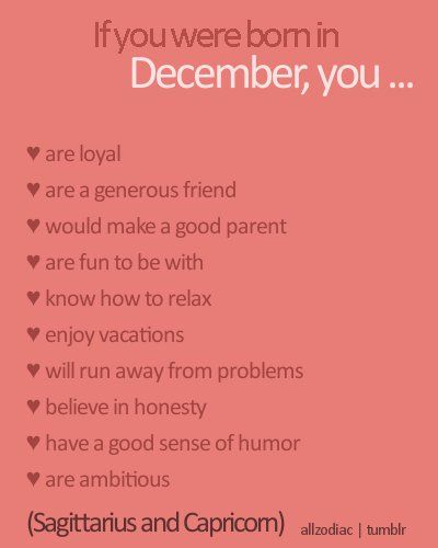 if you were born in december you... I like to believe this is accurate Quotes For Me, December Born, December Zodiac, December Quotes, Sagittarius Traits, Sagittarius Girl, Born In December, Sagittarius Quotes, December Baby