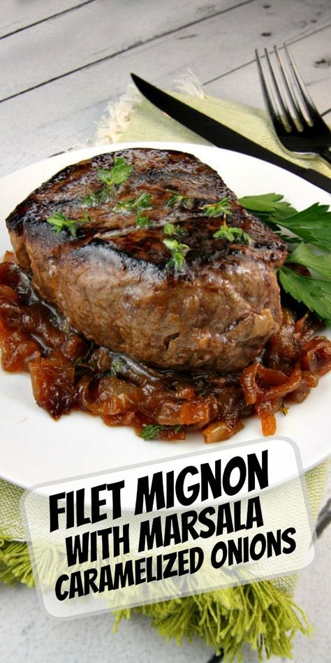 Caramelized Onions Recipe, Filet Mignon Recipes, Marsala Recipe, Fancy Dinner Recipes, Recipe Girl, Beef Dinner, Beef Steak, Beef Dishes