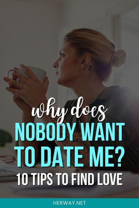 Why does nobody want to date me? Nobody Loves Me, Date Me, Find Love, Love Tips, Done With You, Emotional Connection, Conflict Resolution, Love Languages, Effective Communication