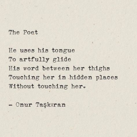 Sensuality Quotes, Dark Love Poems, Romance Poems, Passionate Love Quotes, Intimacy Quotes, Hot Love Quotes, Poetic Quote, Poems For Him, Quotes About Everything