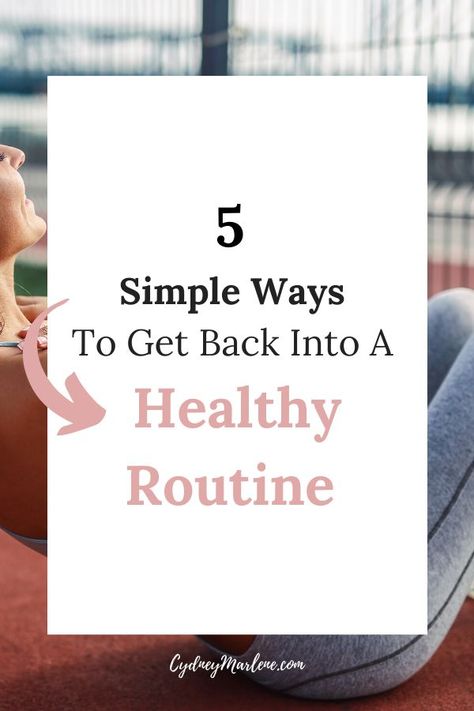 5 simple ways to get back into a healthy routine after Thanksgiving, Christmas or any other type of holiday that tends to affect our health and fitness goals. #wellness #fitness #health #healthyroutine Health And Fitness Goals, Routine Tips, Healthy Morning Routine, Healthy Diet Tips, Healthy Routine, Healthy Mindset, Healthy Lifestyle Tips, Time Management Tips, Management Skills