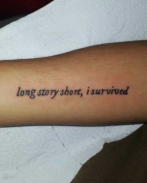 Sonder Tattoo On Arm, I Do Not And Will Not Fear Tomorrow Tat, Tattoo Ideas For Survivors, Dv Survivor Tattoo, Domestic Survivor Tattoo, Long Story Short I Survived Tattoo, I Survived Tattoo, Survived Tattoo, Survivor Tattoos For Women