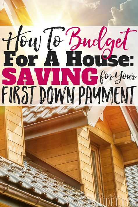 How to Budget for a House: Saving for Your First Down Payment | Busy Budgeter Save Money For A House, Busy Budgeter, House Down Payment, Buying First Home, Save For House, Buying A House, Buying Your First Home, Home Buying Process, Budget Planer