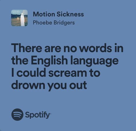 Motion Sickness Lyrics, Hania Core, Pheobe Bridgers Lyrics, Motion Sickness Phoebe Bridgers, Pheobe Bridger, Billie Lyrics, Relatable Songs, Phoebe Bridgers Lyrics, Song Journal